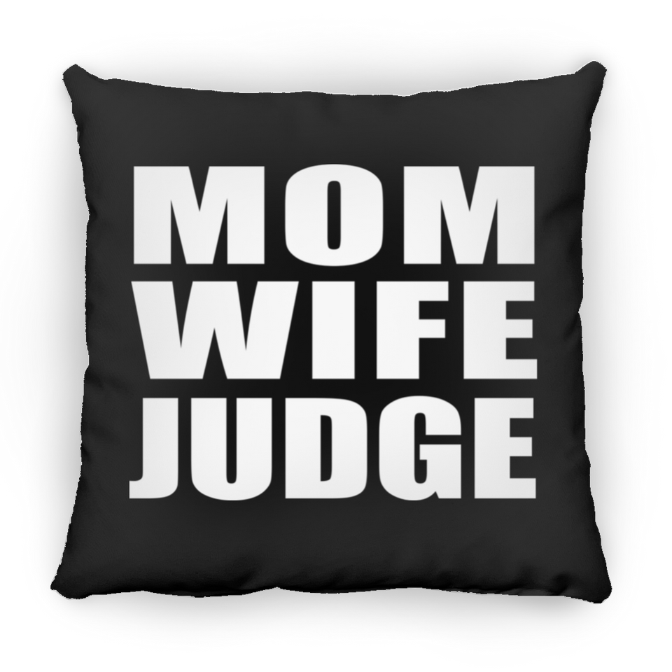 Mom Wife Judge - Throw Pillow Black