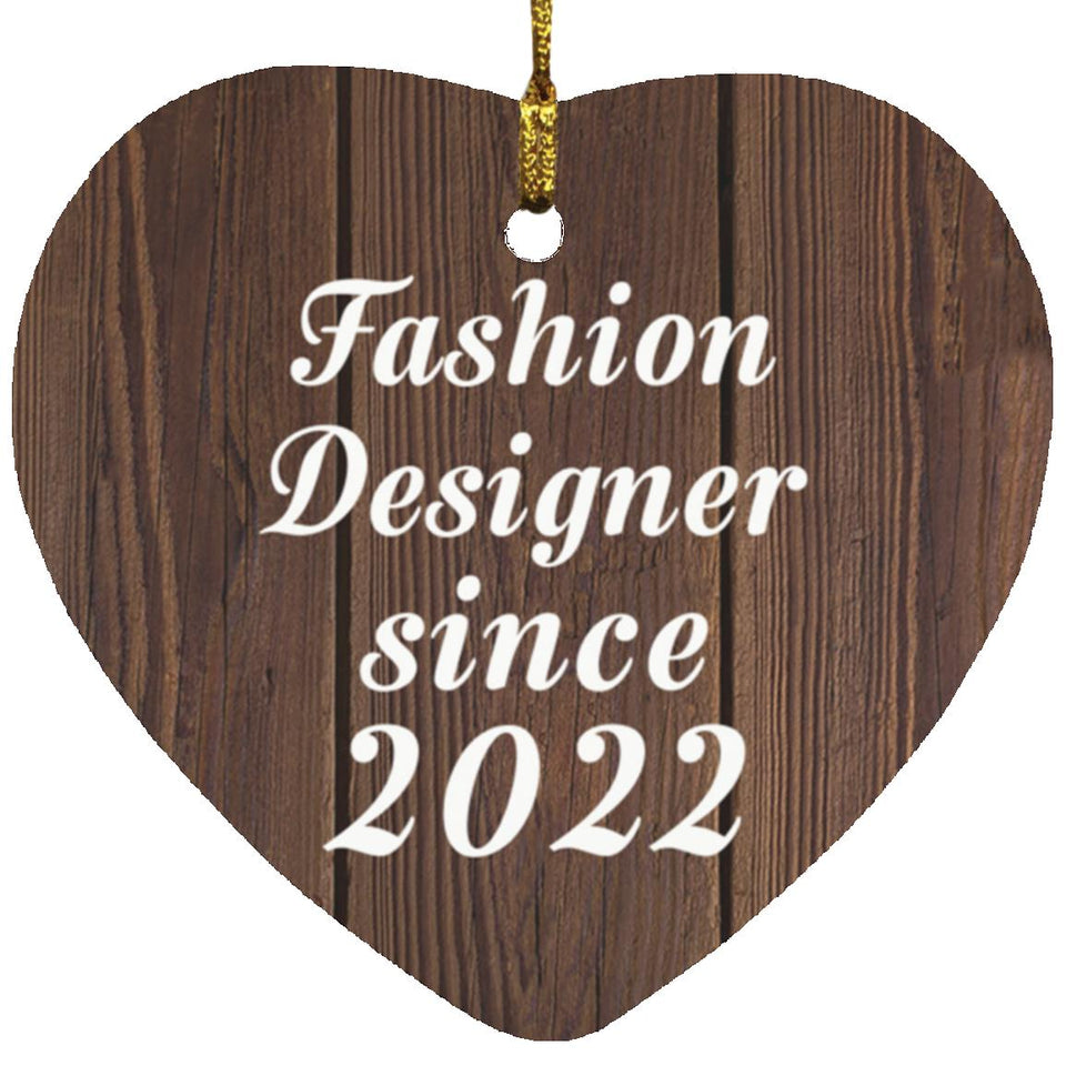 Fashion Designer Since 2022 - Heart Ornament D