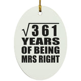 19th Anniversary Square Root of 361 Years of Being Mrs Right - Oval Ornament