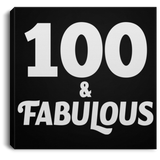 100th Birthday 100 & Fabulous - Canvas Square