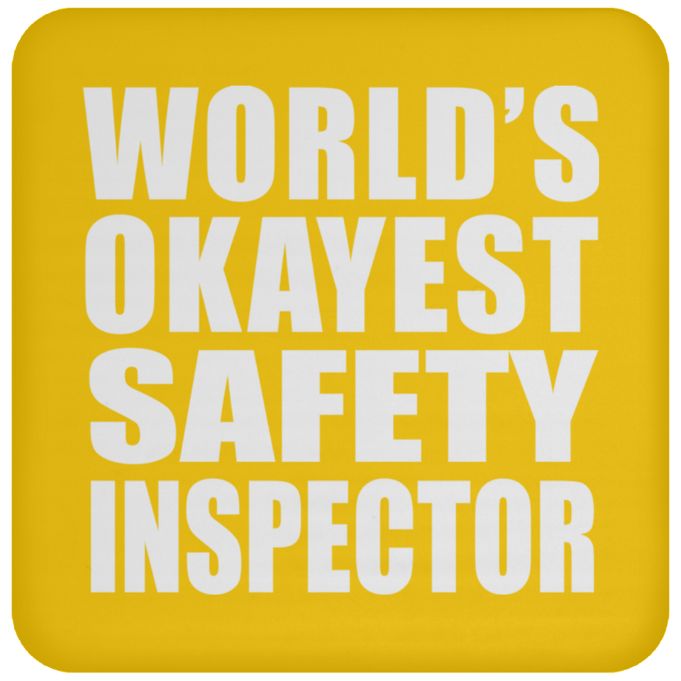 World's Okayest Safety Inspector - Drink Coaster