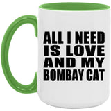 All I Need Is Love And My Bombay Cat - 15oz Accent Mug Green