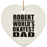 Robert World's Okayest Dad - Heart Ornament