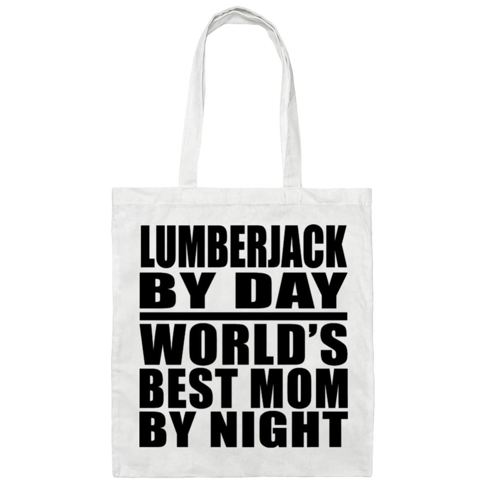Lumberjack By Day World's Best Mom By Night - Tote Bag White