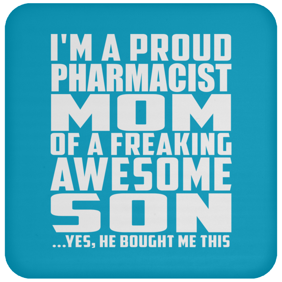 Proud Pharmacist Mom Of Awesome Son - Drink Coaster