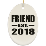 Friend Est. 2018 - Oval Ornament