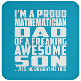 Proud Mathematician Dad Of Awesome Son - Drink Coaster