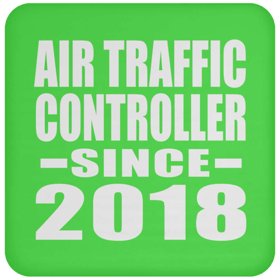 Air Traffic Controller Since 2018 - Drink Coaster