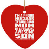 Proud Nuclear Technician Mom Of Awesome Son - Heart Ornament