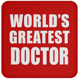 World's Greatest Doctor - Drink Coaster