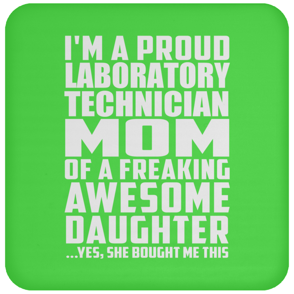 Proud Laboratory Technician Mom Of Awesome Daughter - Drink Coaster