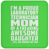 Proud Laboratory Technician Mom Of Awesome Daughter - Drink Coaster
