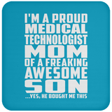 Proud Medical Technologist Mom Of Awesome Son - Drink Coaster