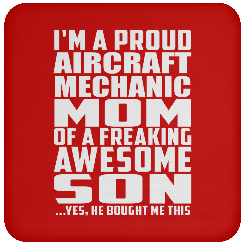 Proud Aircraft Mechanic Mom Of Awesome Son - Drink Coaster