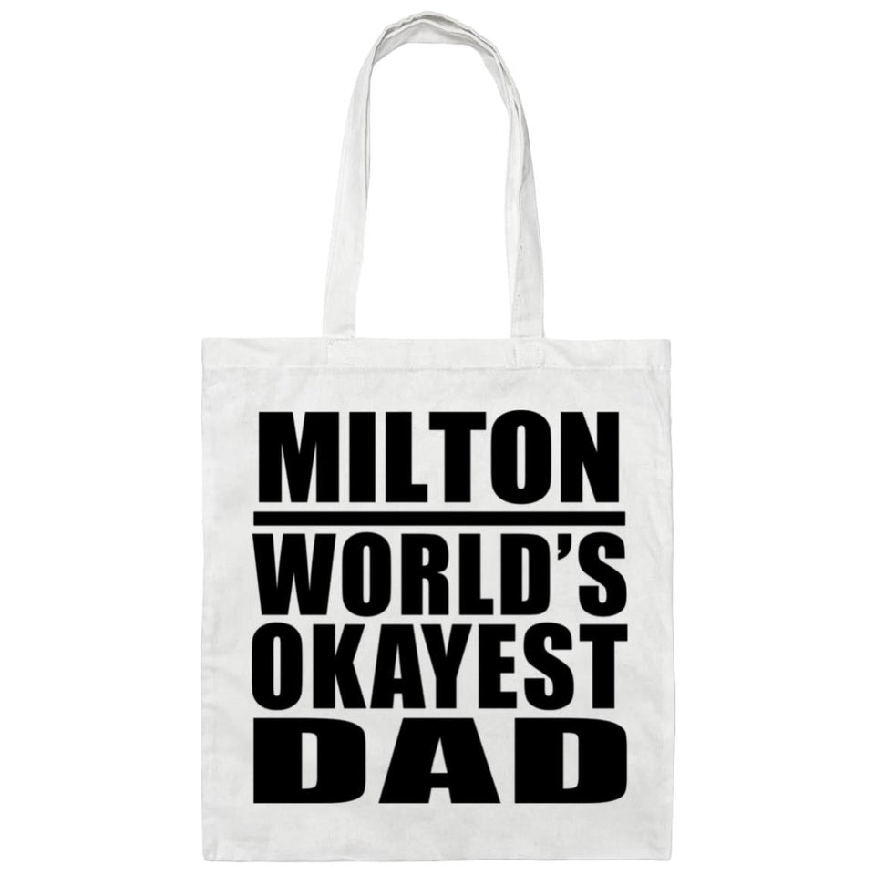 Milton World's Okayest Dad - Tote Bag White