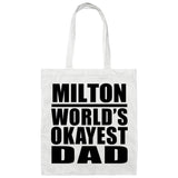 Milton World's Okayest Dad - Tote Bag White