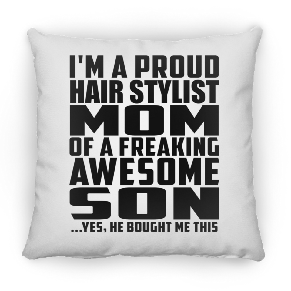 Proud Hair Stylist Mom Of Awesome Son - Throw Pillow