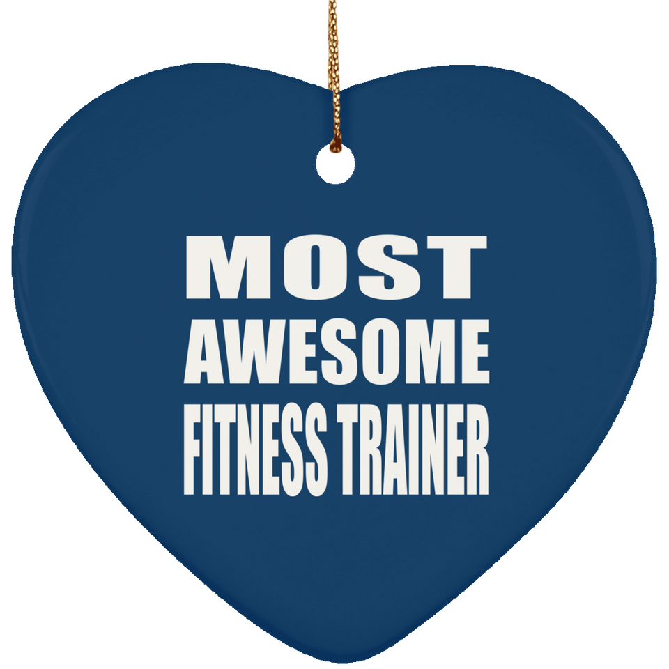 Most Awesome Fitness Trainer - Heart Ornament