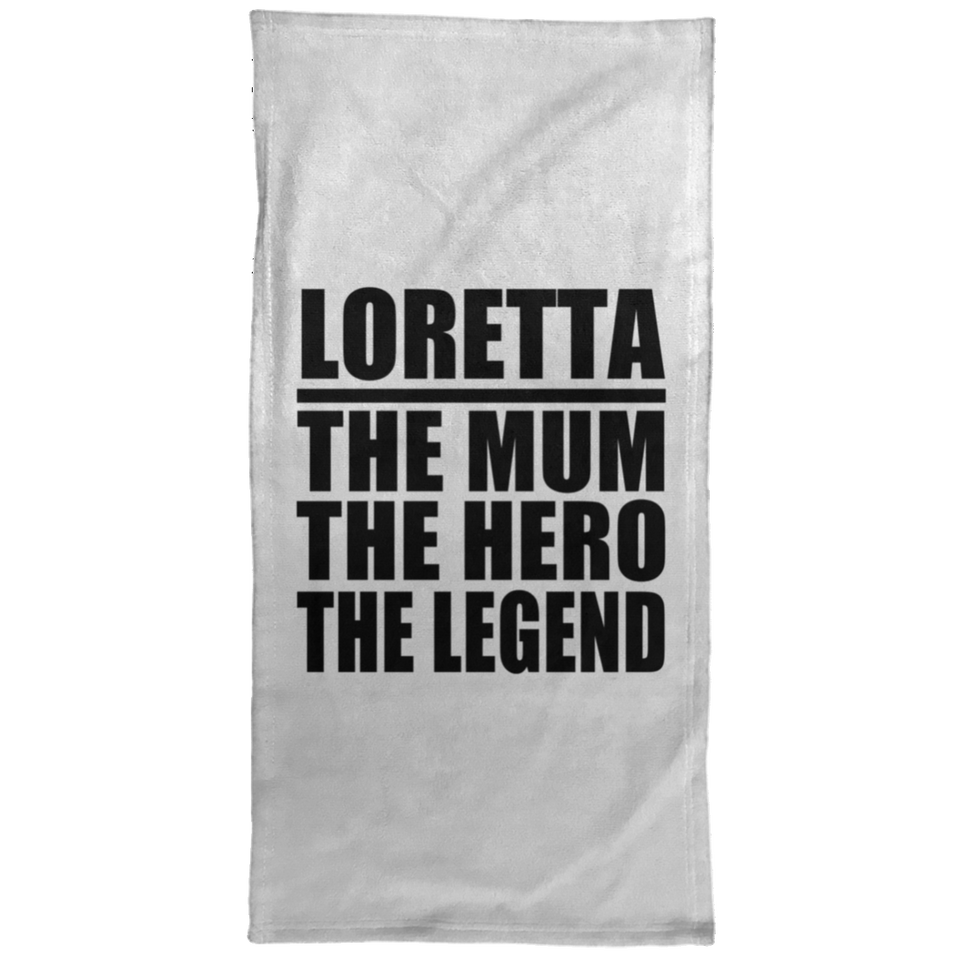 Loretta The Mum The Hero The Legend - Hand Towel