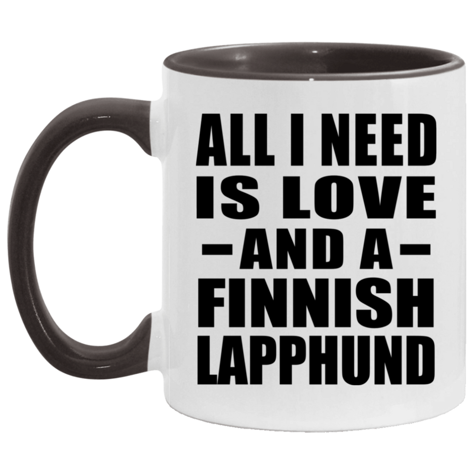 All I Need Is Love And A Finnish Lapphund - 11oz Accent Mug Black