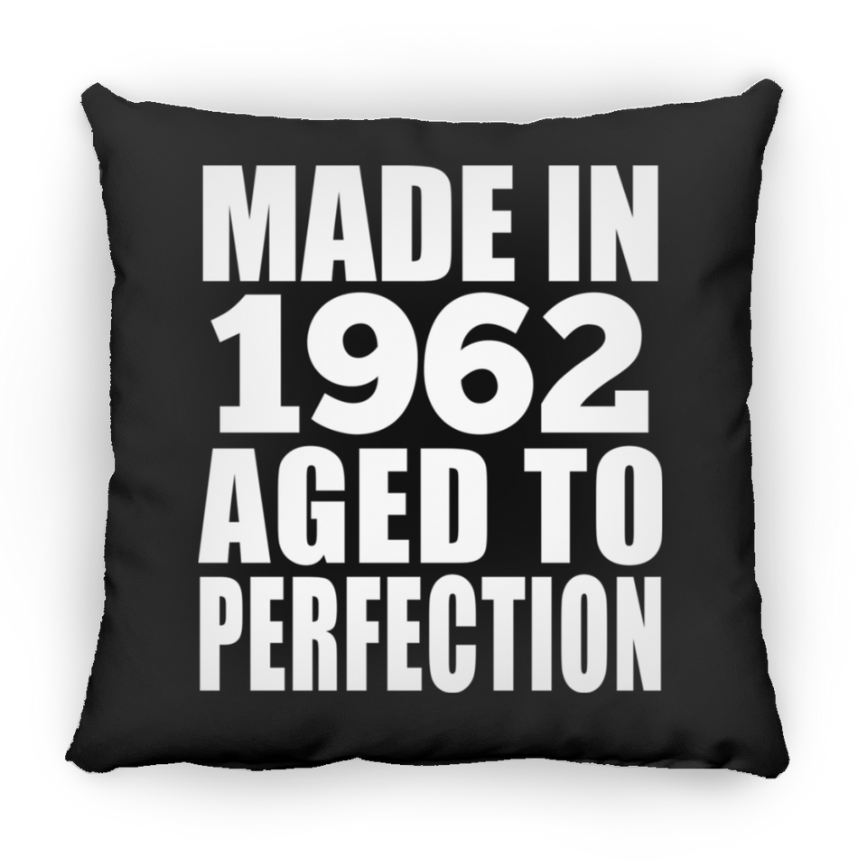 62nd Birthday Made In 1962 Aged to Perfection - Throw Pillow Black