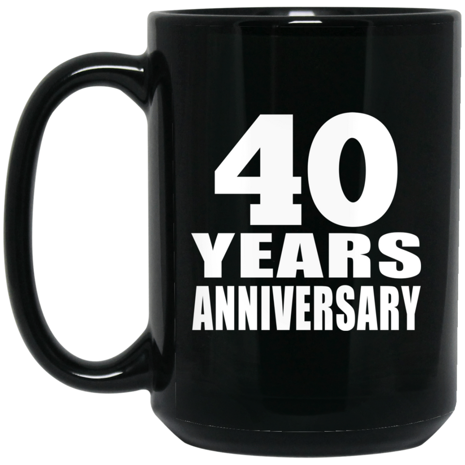 40th Anniversary 40 Years - 15 Oz Coffee Mug Black