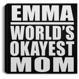 Emma World's Okayest Mom - Canvas Square