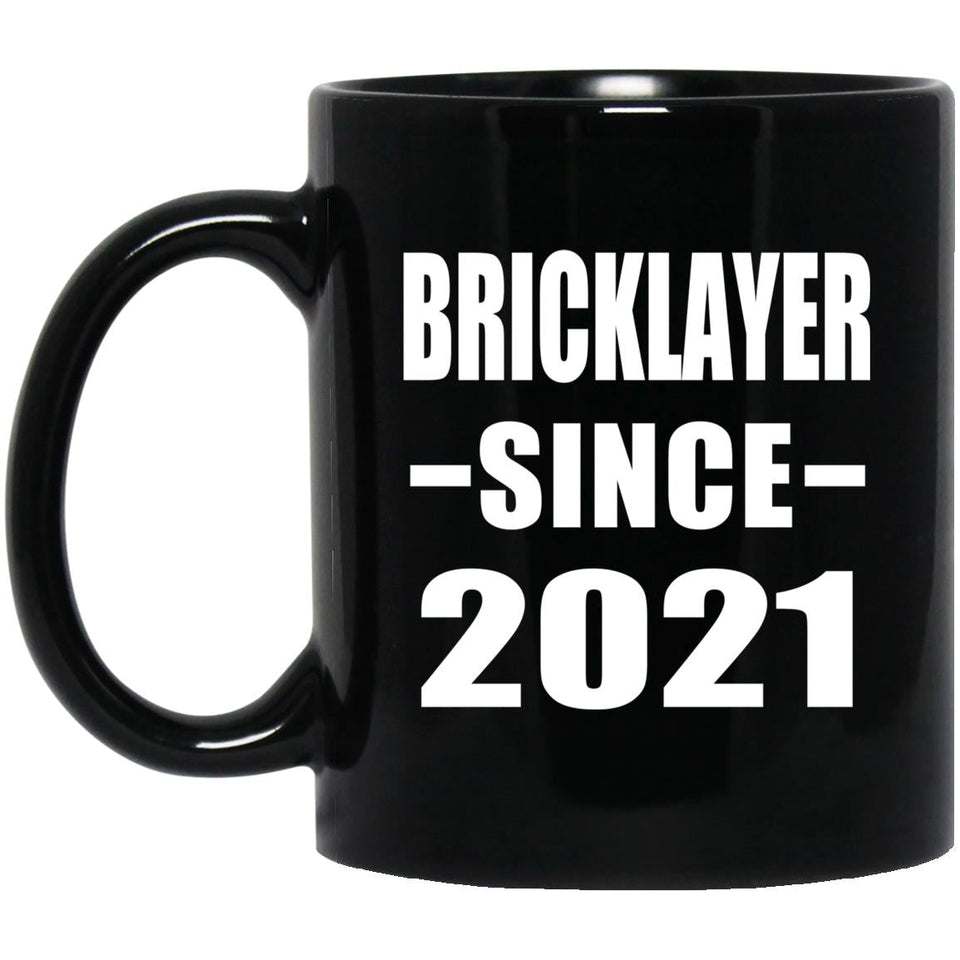 Bricklayer Since 2021 - 11oz Coffee Mug Black