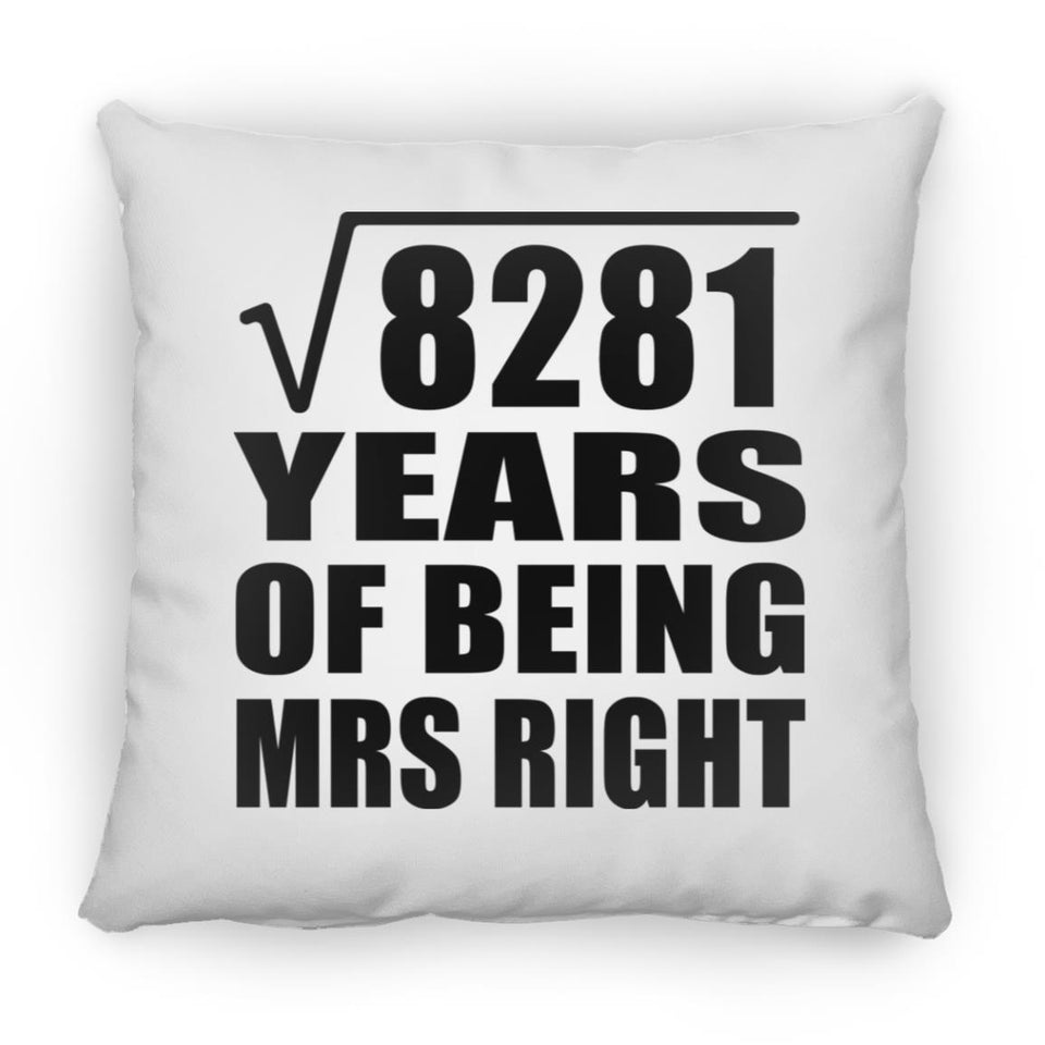 91st Anniversary Square Root of 8281 Years of Being Mrs Right - Throw Pillow