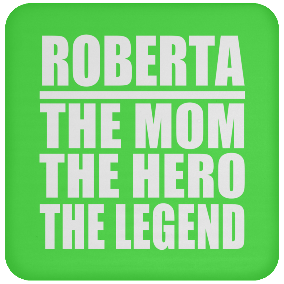 Roberta The Mom The Hero The Legend - Drink Coaster