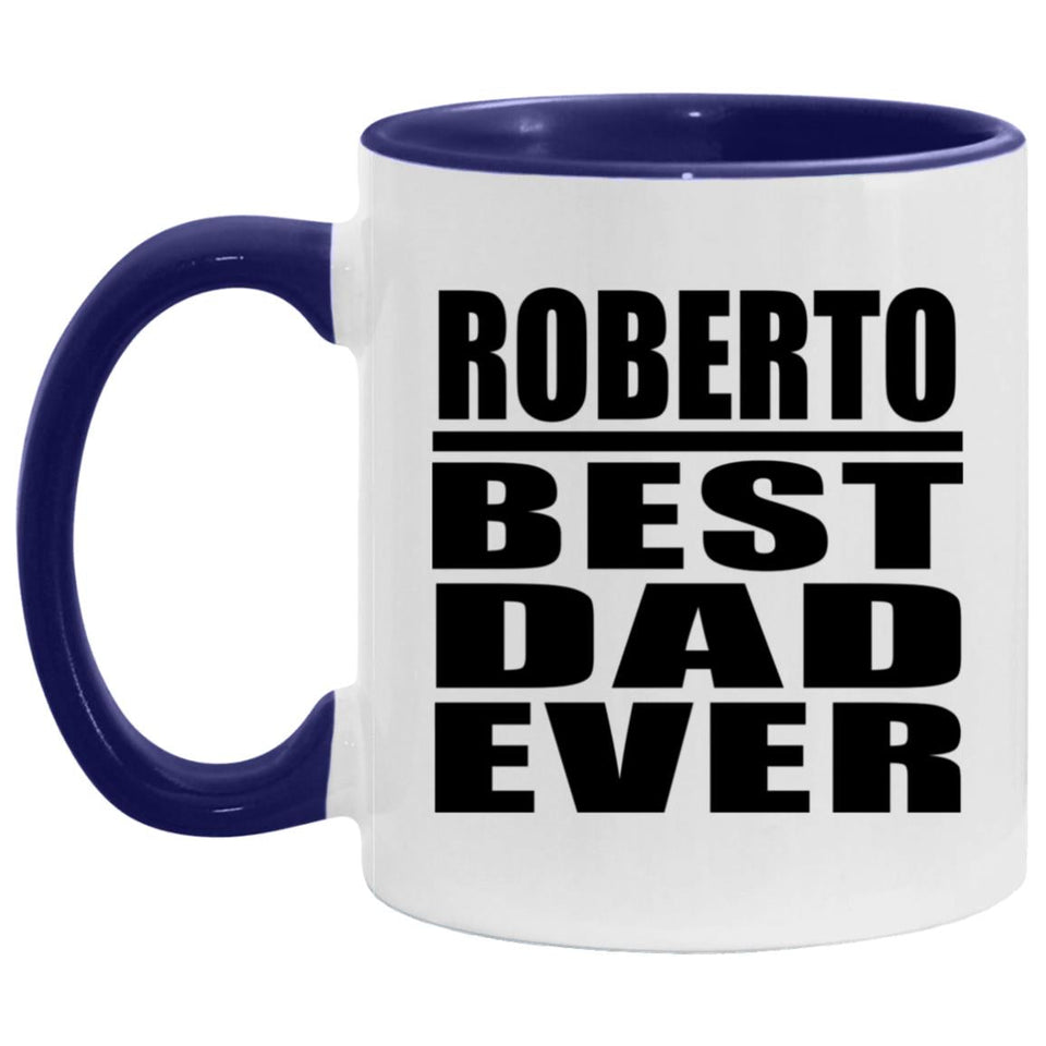 Roberto Best Dad Ever - 11oz Accent Mug Purple