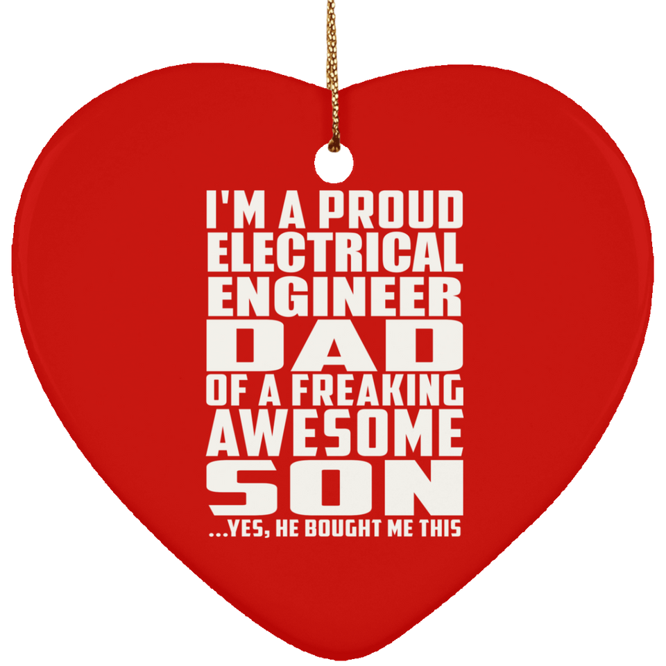 Proud Electrical Engineer Dad Of Awesome Son - Heart Ornament