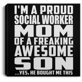 Proud Social Worker Mom Of Awesome Son - Canvas Square