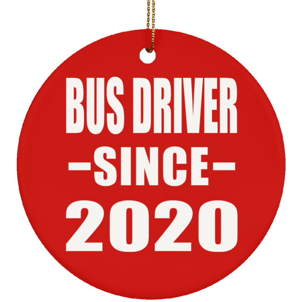 Bus Driver Since 2020 - Circle Ornament