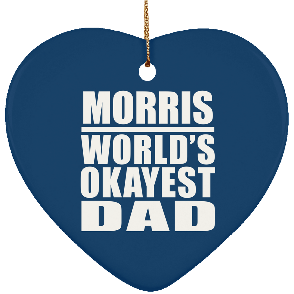 Morris World's Okayest Dad - Heart Ornament