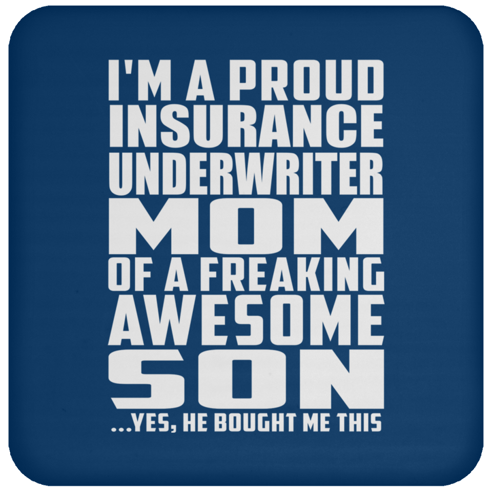 Proud Insurance Underwriter Mom Of Awesome Son - Drink Coaster