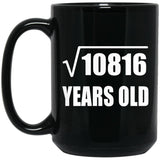 104th Birthday Square Root of 10816 Years Old - 15oz Coffee Mug Black