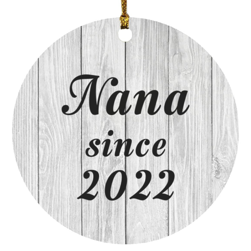 Nana Since 2022 - Circle Ornament F