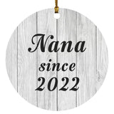 Nana Since 2022 - Circle Ornament F