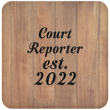 Court Reporter Established Est. 2022 - Drink Coaster C