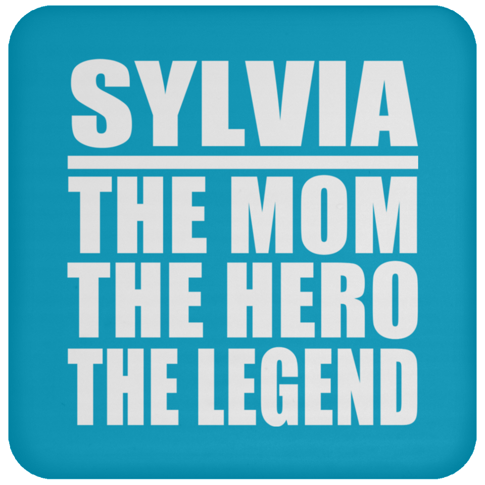 Sylvia The Mom The Hero The Legend - Coaster
