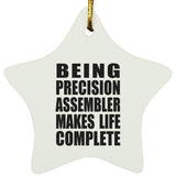 Being Precision Assembler Makes Life Complete - Star Ornament