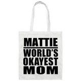 Mattie World's Okayest Mom - Tote Bag White