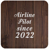 Airline Pilot Since 2022 - Drink Coaster D
