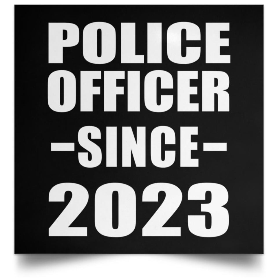 Police Officer Since 2023 - Poster Square
