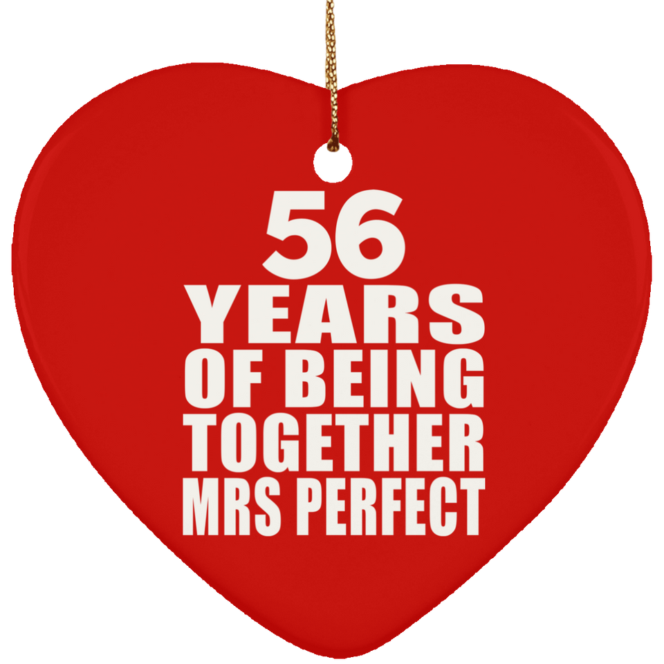 56th Anniversary 56 Years Of Being Mrs Perfect - Heart Ornament