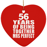56th Anniversary 56 Years Of Being Mrs Perfect - Heart Ornament