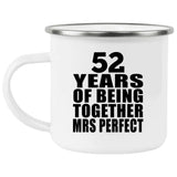 52nd Anniversary 52 Years Of Being Mrs Perfect - 12oz Camping Mug