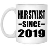 Hair Stylist Since 2019 - 11oz Coffee Mug