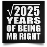 45th Anniversary Square Root of 2025 Years of Being Mr Right - Poster Square